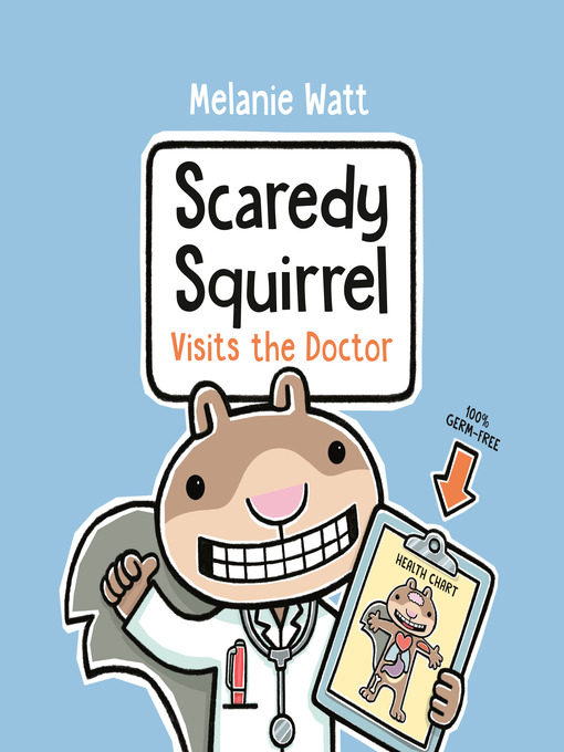 Title details for Scaredy Squirrel Visits the Doctor by Melanie Watt - Wait list
